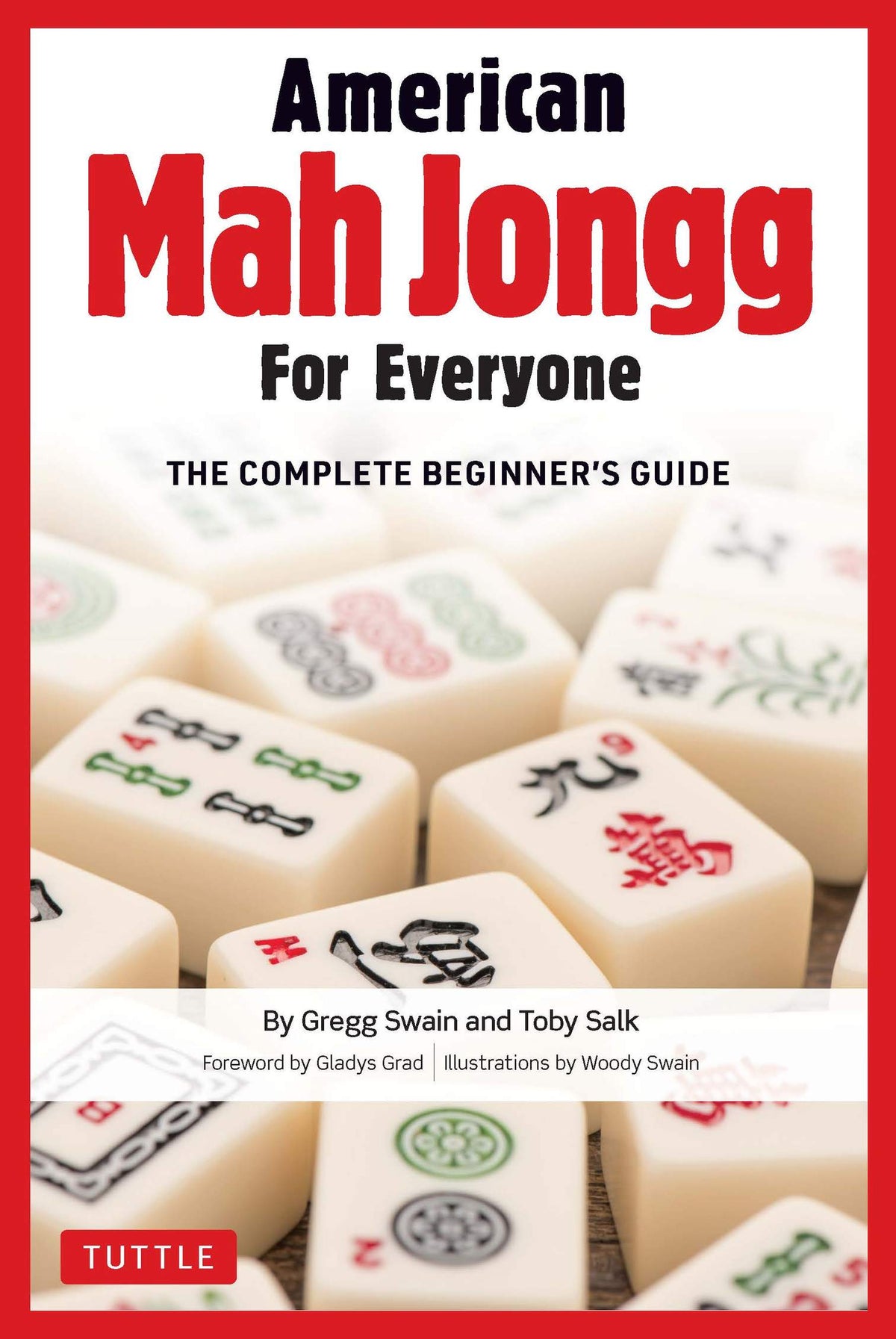 The complete beginner's guide to American Mahjong for Everyone by Gregg Swain and Toby Salk