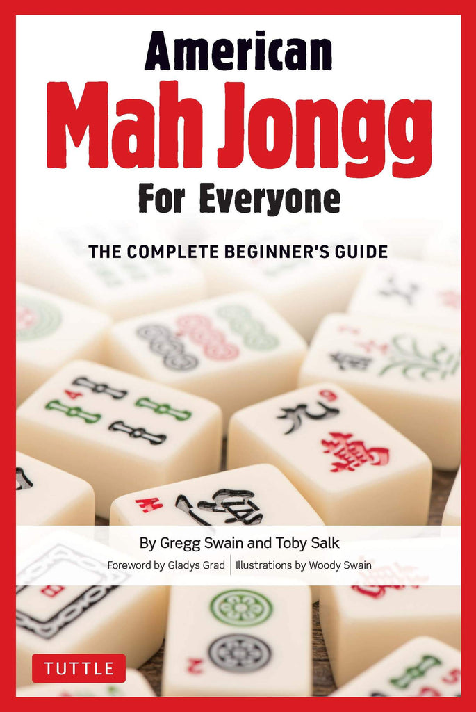 The complete beginner's guide to American Mahjong for Everyone by Gregg Swain and Toby Salk