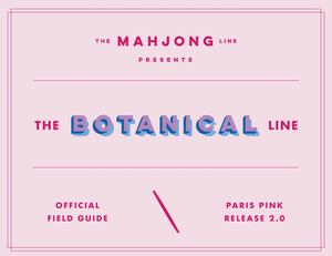 The Botanical Line: Paris Pink Release 2.0