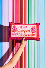TML x Furbish Studio Pillow - Quit Dragon And Get Crackin'