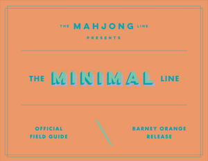 The Minimal Line: Barney Orange Release